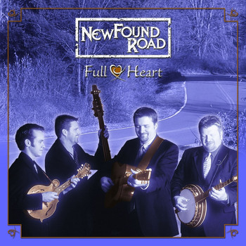 NewFound Road - Full Heart