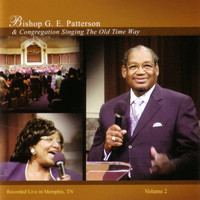 Bishop G.E. Patterson - Recorded Live In Memphis, TN Volume 2