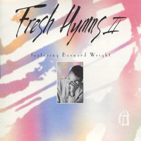 Bernard Wright - Fresh Hymns 2