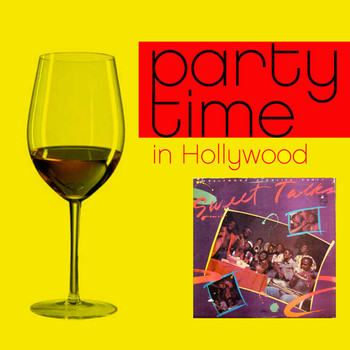 Sweet Talks - Party Time in Hollywood
