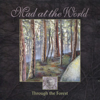 Mad At The World - Through The Forest (Remastered)