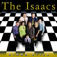 The Isaacs - Stand Still
