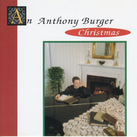 Anthony Burger - An Anthony Burger Christmas