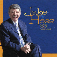Jake Hess - Gotta Get A God Said