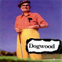 Dogwood - Good Ol' Daze