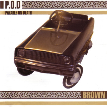 P.O.D. - Brown (Remastered)