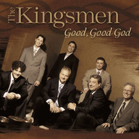 Kingsmen - Good Good God