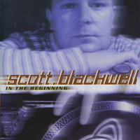 Scott Blackwell - In the Beginning