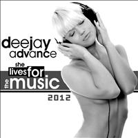 Deejay Advance - She Lives for the Music 2012