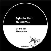 Sylvain Sturn - Or Will You