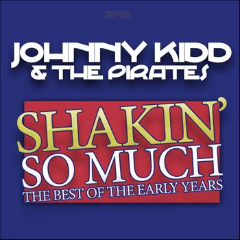 Johnny Kidd & The Pirates - Shakin' So Much