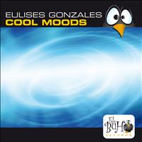 Eulises Gonzales - Cool Moods