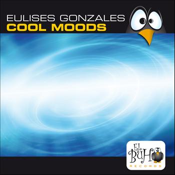 Eulises Gonzales - Cool Moods