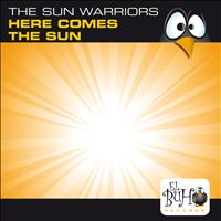 The Sun Warriors - Here Comes The Sun