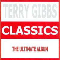 Terry Gibbs - Classics - Terry Gibbs