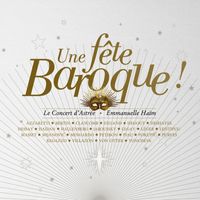 Emmanuelle Haïm - Une fête baroque
