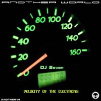 DJ Seven - Velocity Of The Electrons EP