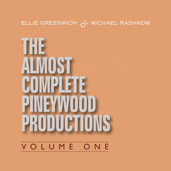 Various Artists - Ellie Greenwich & Michael Rashkow : The Almost Complete Pineywood Productions, Vol. 1
