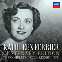 Kathleen Ferrier - Kathleen Ferrier Centenary Edition - The Complete Decca Recordings