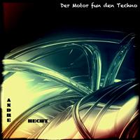 Andre Hecht - Der Motor Fun Den Techno