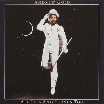 Andrew Gold - All This and Heaven Too