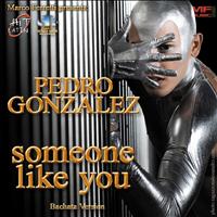 Pedro Gonzalez - Someone Like You (Bachata Version)