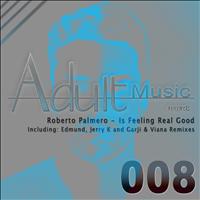 Roberto Palmero - Is Feeling Real Good