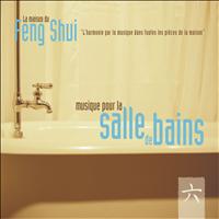 Bruno Philip - Feng shui: musique pour la salle de bains
