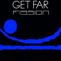 Get Far - Fission