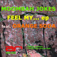 Moombah Jokes - Feel My...EP