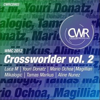 Various Artists - Crossworlder Vol. 2: WMC 2012