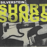 Silverstein - Short Songs (Explicit)