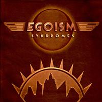 Egoism - Syndromes