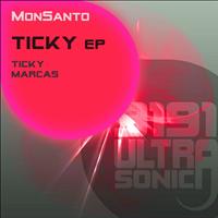 MonSanto - Ticky