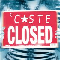 DJ Caste - Closed