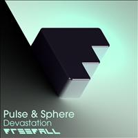 Pulse & Sphere - Devastation