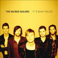 The Sacred Sailors - It's What You Do That Defines You
