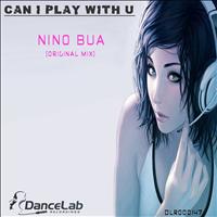 Nino Bua - Can I Play With You