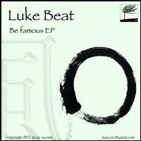 Luke Beat - Be Famous