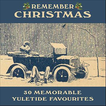 Various Artists - Remember Christmas - 30 Memorable Yuletide Favourites