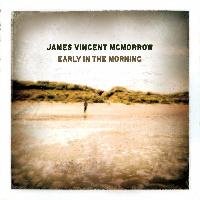 James Vincent McMorrow - Early in the Morning (Special Edition)