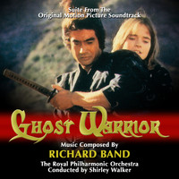Richard Band - GHOST WARRIOR - Suite from the Motion Picture Soundtrack