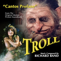 Richard Band - TROLL: Cantos Profane - from the Original Motion Picture Soundtrack
