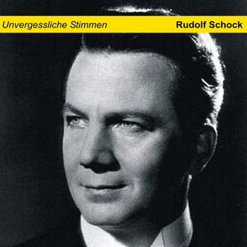 Rudolf Schock - Unvergessliche Stimmen