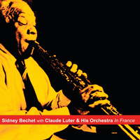 Sidney Bechet & Claude Luter - In France