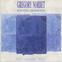 Gregory Norbet - Waiting Moments