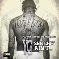 YG - Snitches Ain’t... (Explicit)