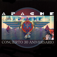 Apache - Concierto 30 Aniversario