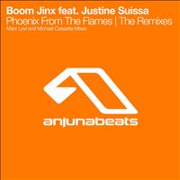 Boom Jinx feat. Justine Suissa - Phoenix From The Flames (The Remixes)