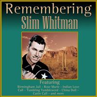 Slim Whitman - Remembering Slim Whitman